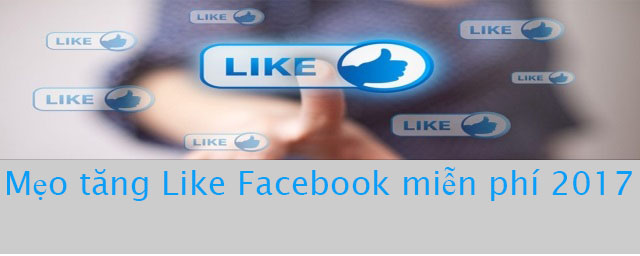 Mẹo tăng Like Facebook miễn phí